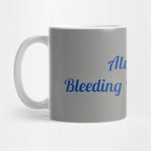 Always Bleeding Yankee Blue Design Mug